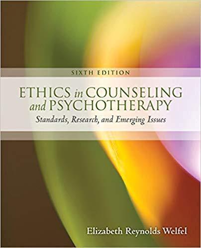 Ethics In Counseling And Psychotherapy Standards Research And Emerging Issues 6Th