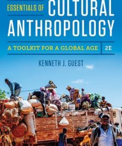 Essentials Of Cultural Anthropology A Toolkit For A Global Age 2Nd