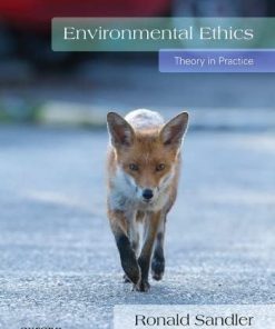 Environmental Ethics Theory in Practice by Ronald Sandler