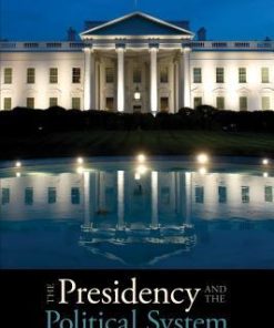 The Presidency And The Political System 11Th