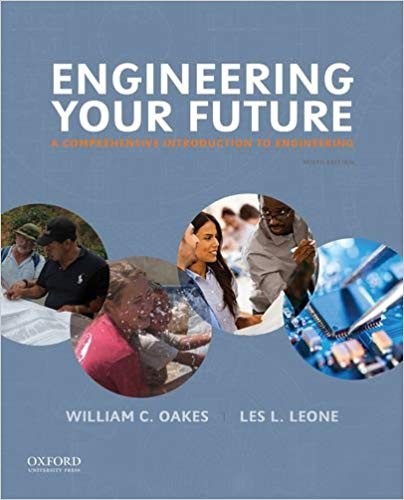 Engineering Your Future A Comprehensive Introduction to Engineering 9th