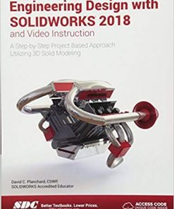 Engineering Design with SOLIDWORKS 2018 and Video Instruction