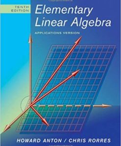 Elementary Linear Algebra Applications Version 10th