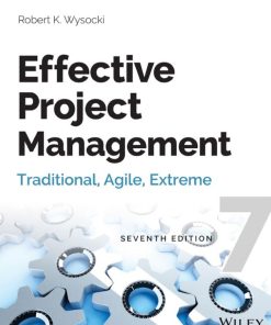 Effective Project Management Traditional Agile Extreme 7th 7E