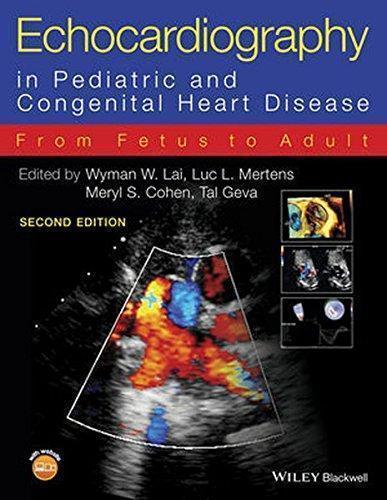 Echocardiography In Pediatric And Congenital Heart Disease From Fetus To Adult 2Nd