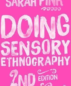 Doing Sensory Ethnography 2Nd