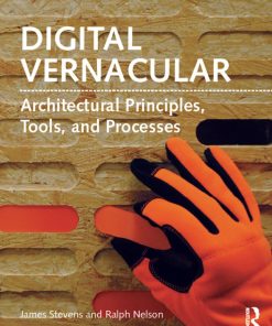 Digital Vernacular Architectural Principles Tools and Processes