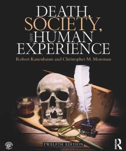 Death Society and Human Experience 12th 12E Robert Kastenbaum