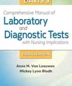 Daviss Comprehensive Manual Of Laboratory And Diagnostic Tests With Nursing Implications 8Th