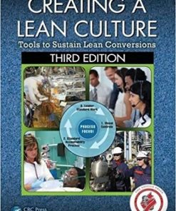 Creating a Lean Culture Tools to Sustain Lean Conversions Third by David Mann