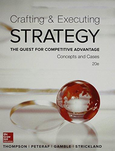 Crafting Executing Strategy The Quest For Competitive Advantage Concepts And Cases 20Th