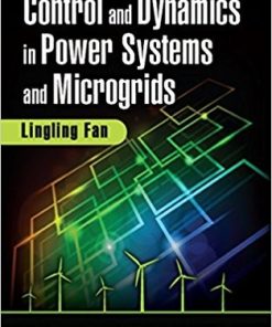 Control and Dynamics in Power Systems and Microgrids 1st
