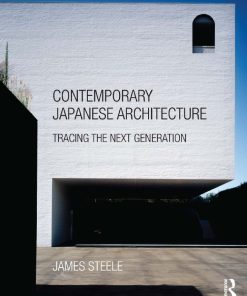 Contemporary Japanese Architecture Tracing the next generation