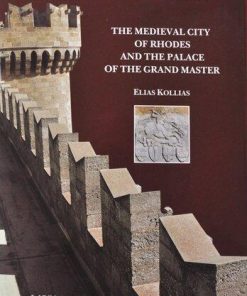 The Medieval City Of Rhodes And The Palace Of The Grand Master
