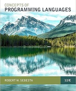 Concepts of Programming Languages 12th by Robert W Sebesta