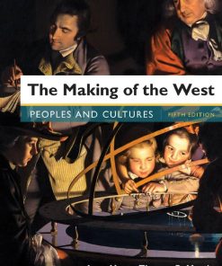 The Making of the West Peoples and Cultures 5th 5E