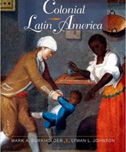 Colonial Latin America 8th by Mark A Burkholder