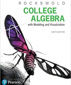 College Algebra with Modeling 038 Visualization 6th