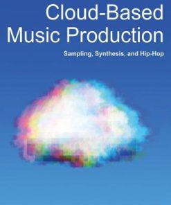 Cloud Based Music Production Sampling Synthesis And Hip Hop