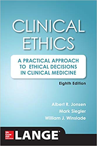 Clinical Ethics 8th A Practical Approach to Ethical Decisions in Clinical Medicine 8th