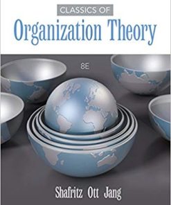 Classics of Organization Theory 8th by Jay M Shafritz