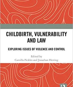 Childbirth Vulnerability and Law Exploring Issues of Violence and Control