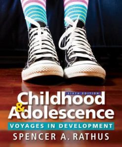Childhood And Adolescence Voyages In Development 6Th