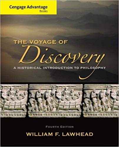 Cengage Advantage Series Voyage of Discovery A Historical Introduction to Philosophy 4th