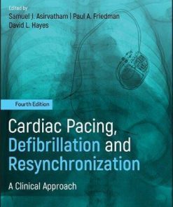 Cardiac Pacing Defibrillation And Resynchronization A Clinical Approach 4Th