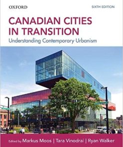 Canadian Cities in Transition Understanding Contemporary Urbanism Sixth 6th