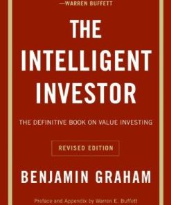 The Intelligent Investor The Definitive Book On Value Investing A Book Of Practical Counsel Revised