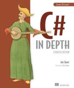 C in Depth 4th 4E Jon Skeet 9781617294532