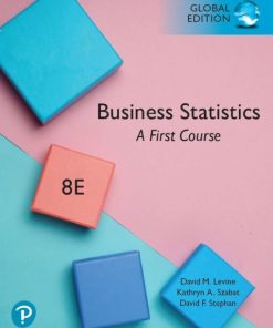 Business Statistics A First Course 8th 8E David Levine