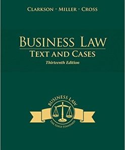 Business Law Text and Cases 13th by Kenneth