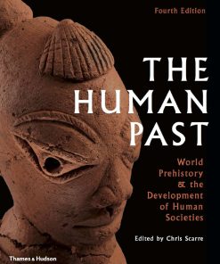 The Human Past World History and the Development of Human Societies 4th 4E