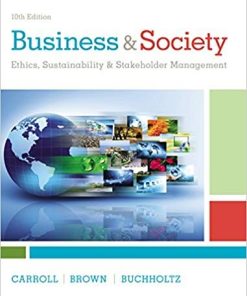 Business Society Ethics Sustainability Stakeholder Management 10th