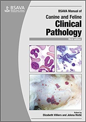 BSAVA Manual of Canine and Feline Clinical Pathology BSAVA British Small Animal Veterinary Association 3rd