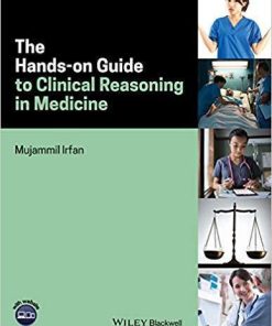 The Hands On Guide To Clinical Reasoning In Medicine