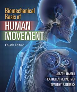 Biomechanical Basis of Human Movement 4th 4E