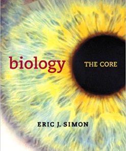 Biology The Core 1st by Eric J Simon