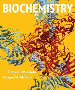 Biochemistry 1st 1E Roger Miesfeld Megan McEvoy