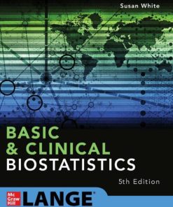 Basic and Clinical Biostatistics 5th 5E Susan White