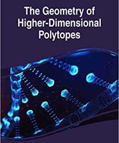 The Geometry of HigherDimensional Polytopes