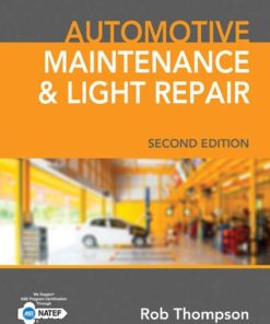 Automotive Maintenance and Light Repair 2nd 2E Rob Thompson