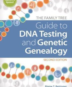 The Family Tree Guide To Dna Testing And Genetic Genealogy 2Nd
