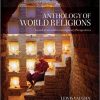 Anthology of World Religions Sacred Texts and Contemporary Perspectives