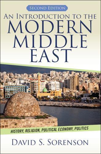 An Introduction To The Modern Middle East History Religion Political Economy Politics 2Nd