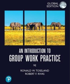 An Introduction to Group Work Practice 9th 9E Ronald Toseland