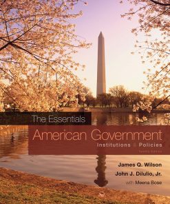 The Essentials Of American Government Institutions Policies 12Th