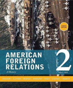 American Foreign Relations Volume 2 Since 1895 8th